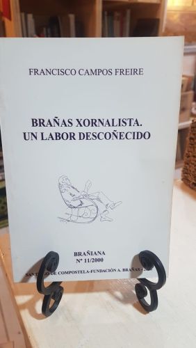 Portada do libro de BRAÑAS XORNALISTA. UN LABOR DESCOÑECIDO