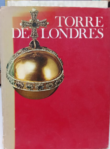 Portada do libro de TORRE DE LONDRES - CHRISTOPHER HIBBERT. (B)