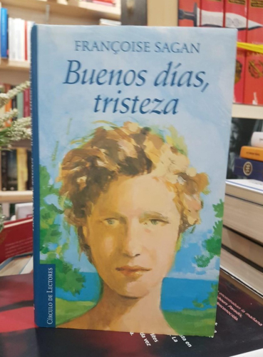 Portada do libro de BUENOS DIAS, TRISTEZA -FRANÇOISE SAGAN (T)