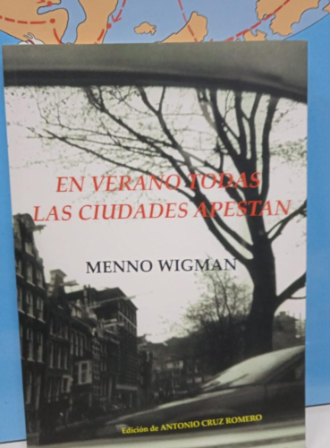 Portada do libro de EN VERANO TODAS LAS CIUDADES APESTAN -ANTOLOGIA POETICA- WIGMAN MENNO (t)