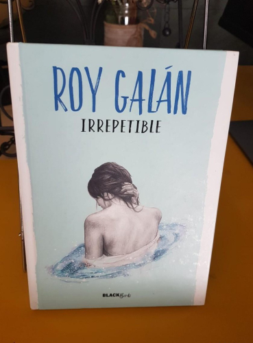 Portada do libro de Roy Galán - Irrepetible