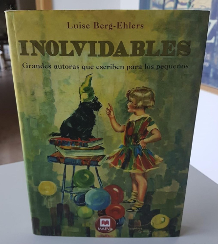 Portada do libro de INOLVIDABLES. Grandes autoras que escriben para los pequeños. - LUISE BERG-EHLERS