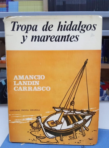Portada do libro de TROPA DE HIDALGOS Y MAREANTES - Landín Carrasco, Amancio (B)