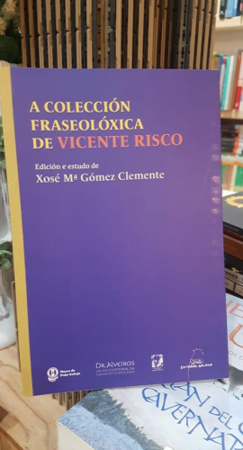 Portada do libro de A COLECCION FRASEOLOXICA DE VICENTE RISCO XOSE Mª GOMEZ CLEMENTE (T)