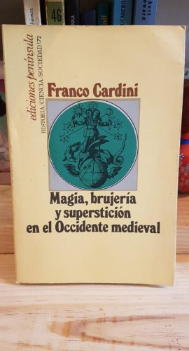 Portada do libro de MAGIA,BRUJERIA Y SUPERSTICION EN EL OCCIDENTE MEDIEVAL / FRANCO CARDINI / PRIMERA EDICION (T)