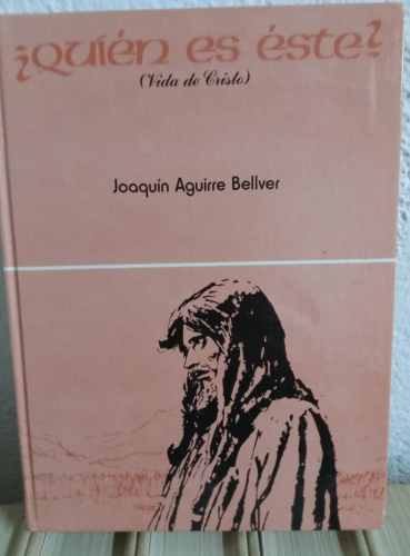 Portada do libro de ¿Quién es este? Vida de Cristo - Joaquín Aguirre Bellver (b)