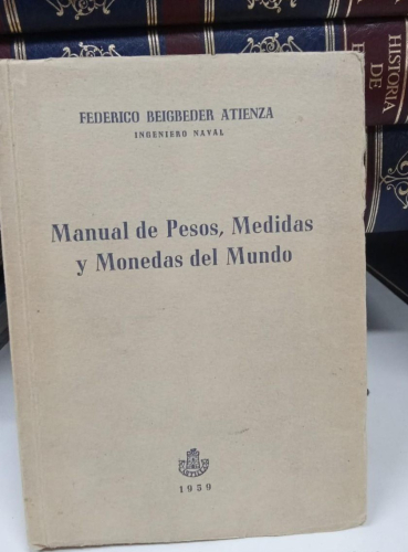 Portada do libro de Manual de pesos , medidas y monedas del mundo - F.BEIGBEDER 1959 (T)