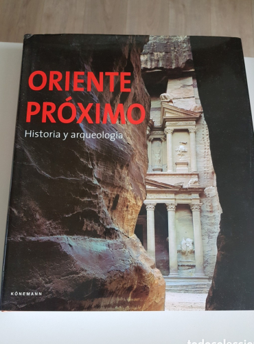 Portada do libro de ORIENTE PROXIMO, HISTORIA Y ARQUEOLOGIA, OLIVER BINST, KONEMANN