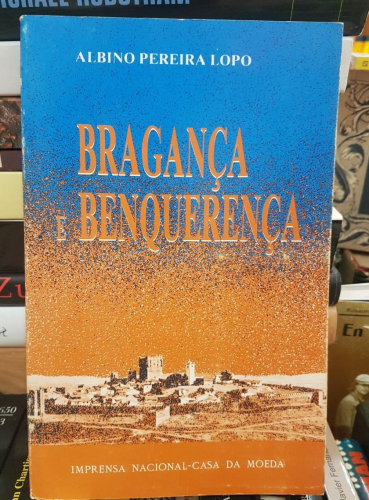 Portada do libro de BRAGANÇA E BENQUERENÇA- ALBINO PEREIRA LOPO (T)