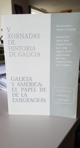 Portada do libro de V XORNADAS DE HISTORIA DE GALICIA -- GALICIA Y AMERICA, EL PAPEL DE LA EMIGRACION --1990 --