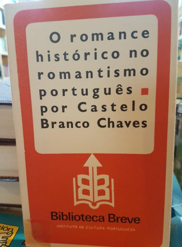 Portada do libro de O Romance Histórico No Romantismo Português de CASTELO BRANCO CHAVES (T)