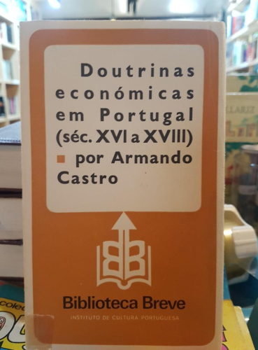 Portada do libro de DOUTRINAS ECONÓMICAS EM PORTUGAL (SÉCULOS XVI A XVIII)- Armando Castro (T)
