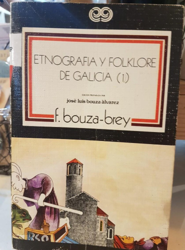 Portada do libro de ETNOGRAFÍA Y FOLKLORE DE GALICIA - FERMIN BOUZA-BREY (T)