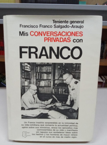 Portada do libro de MIS CONVERSACIONES PRIVADAS CON FRANCO - TENIENTE GENERAL FRANCISCO FRANCO SALGADO-ARAUJO (b)