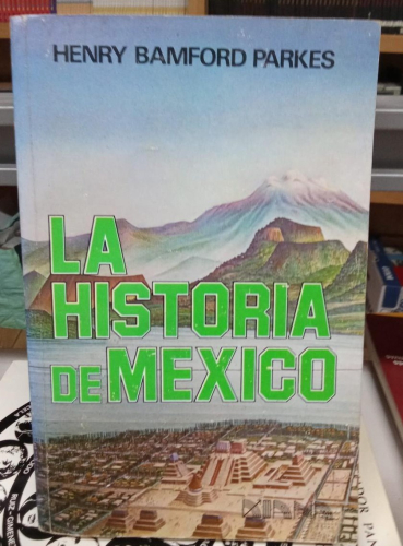 Portada do libro de La Historia De México - Henry Bamford Parkes (B)