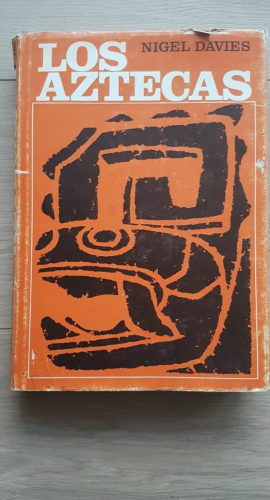 Portada do libro de Los Aztecas. Nigel Davies . Ediciones Destino. Histórica América Precolombina T