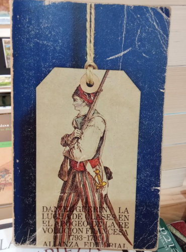 Portada do libro de LA LUCHA DE CLASES EN EL APOGEO DE LA REVOLUCIÓN FRANCESA - DANIEL GUERIN (t)