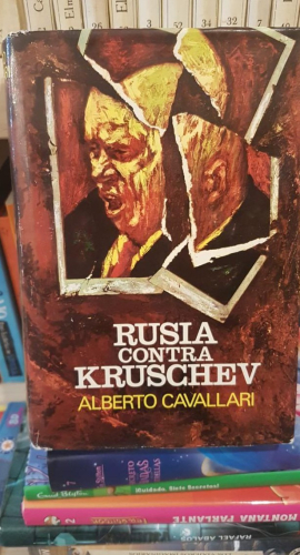 Portada do libro de Rusia contra Kruschev.- Cavallari, Alberto T