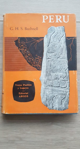 Portada do libro de BUSHNELL : PERÚ - ARQUEOLOGÍA PRECOLOMBINA (ARGOS, 1962)