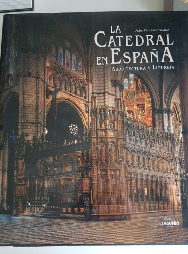 Portada do libro de La catedral en España. Pedro Navascués Palacio. LUNWERG Editores