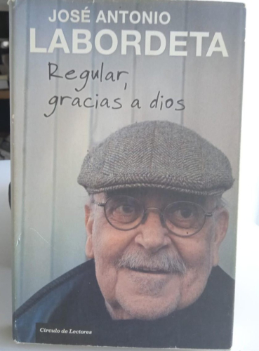 Portada do libro de REGULAR, GRACIAS A DIOS. LABORDETA. (C)