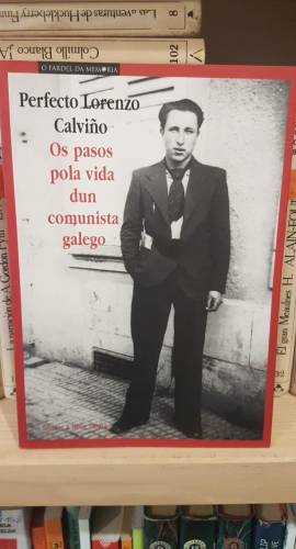 Portada do libro de PERFECTO LORENZO CALVIÑO - OS PASOS POLA VIDA DUN COMUNISTA GALEGO. T