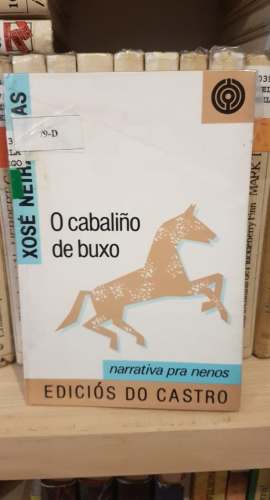 Portada do libro de O CABALIÑO DE BUXO - XOSE NEIRA VILAS T