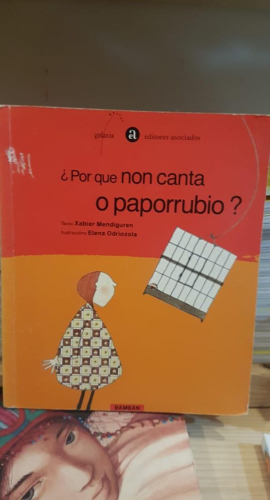 Portada do libro de ¿POR QUE NON CANTA O PAPORRUBIO? -XABIER MENDIGUREN