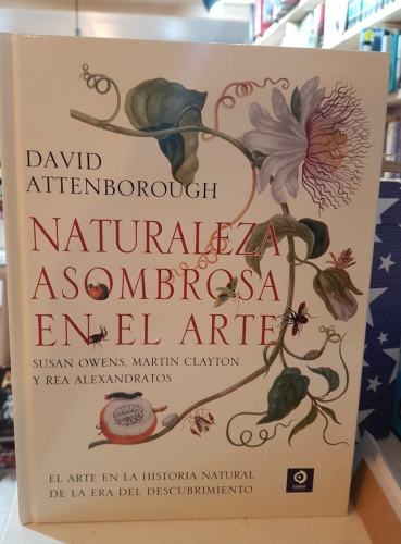 Portada do libro de NATURALEZA ASOMBROSA EN EL ARTE. Attenborough, David