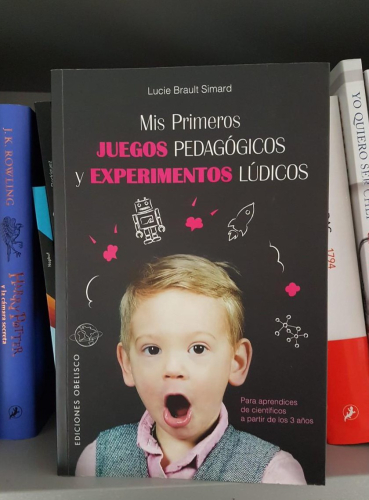 Portada do libro de MIS PRIMEROS JUEGOS PEDAGÓGICOS Y EXPERIMENTOS LÚDICOS - BRAULT SIMARD, LUCIE,