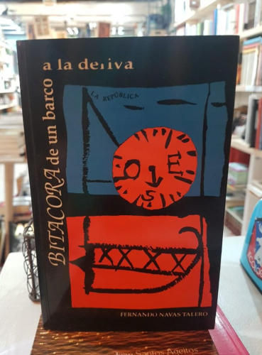 Portada do libro de Bitácora de un barco a la deriva - Fernando Navas Talero