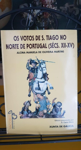 Portada do libro de OS VOTOS DE S. TIAGO NO NORTE DE PORTUGAL (SCS XII-XV) - ALCINA MANUELA OLIVEIRA MARTINS