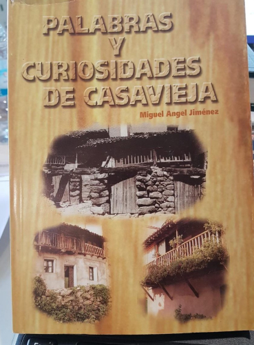Portada do libro de Palabras y curiosidades de Casavieja. Jiménez, Miguel Ángel