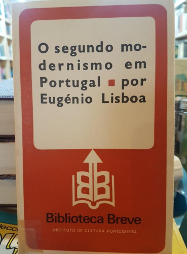 Portada do libro de O SEGUNDO MODERNISMO EM PORTUGAL. Eugénio Lisboa (T)