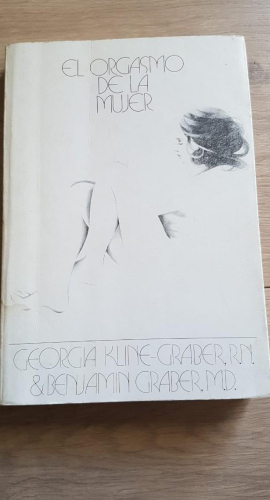 Portada do libro de EL ORGASMO DE LA MUJER. GEORGIA KLINE - GRABER. EDICIONES PICAZO 1981.