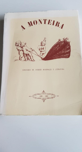 Portada do libro de A MONTEIRA - SEMANARIO DE INTERESES REXIONALES E LITERATURA - 1889 1989