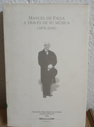 Portada do libro de MANUEL DE FALLA A TRAVES DE SU MUSICA (1876-1946) (B)