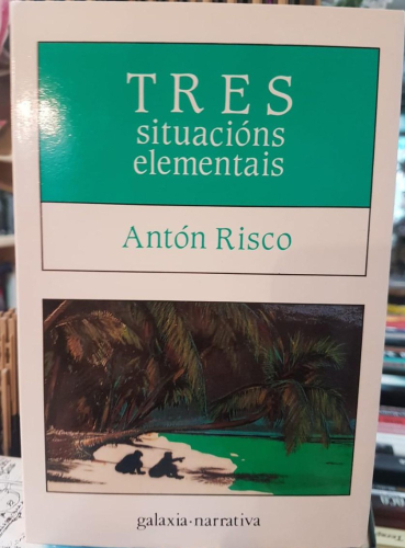 Portada do libro de TRES SITUACIONES ELEMENTAIS - ANTON RISCO (T)