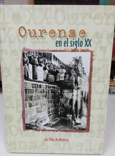 Portada do libro de OURENSE EN EL SIGLO XX -La Voz de Galicia (B)