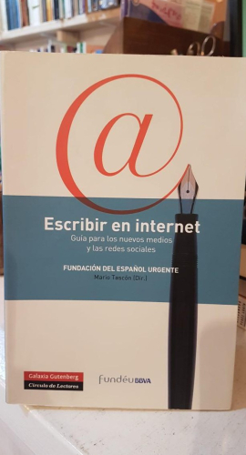 Portada do libro de Escribir en Internet: Guía para los Nuevos Medios y las Redes Sociales (T)