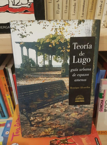 Portada do libro de Teoría de Lugo, guía urbana de espazos amenos. Henrique Alvarellos. T