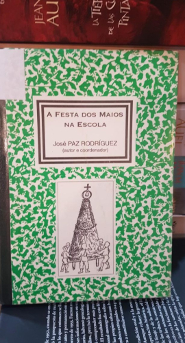 Portada do libro de A FESTA DOS MAIOS NA ESCOLA - JOSE PAZ RODRIGUEZ (t)