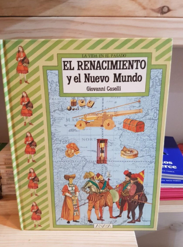 Portada do libro de El renacimiento y el Nuevo Mundo - La vida en el pasado - Giovanni Caselli T