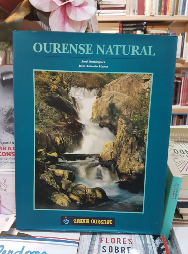 Portada do libro de OURENSE NATURAL - JOSE DOMINGUEZ - JOSE ANTONIO LOPEZ (T)