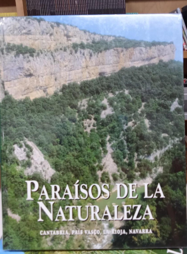 Portada do libro de Paraísos de la Naturaleza - Cantabria País Vasco La Rioja Navarra - Ediciones Rueda (B)