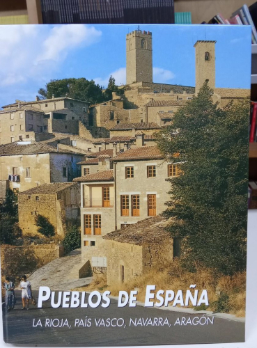 Portada do libro de PUEBLOS DE ESPAÑA. LA RIOJA PAIS VASCO,NAVARRA Y ARAGON. (B)