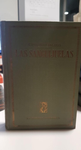 Portada do libro de JALOUX, Edmundo.- - Las sanguijuelas. Novela. Prólogo de Vicente Blasco Ibáñez.