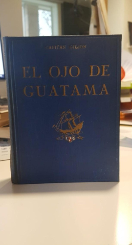 Portada do libro de El ojo de Guatama año 1922- Capitán Gilson