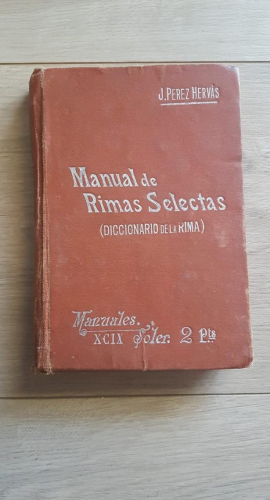 Portada do libro de JOSÉ PÉREZ HERVÁS. Manual de rimas selectas o pequeño diccionario de la rima.