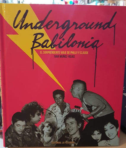 Portada do libro de Underground Babilonia. El sorprendente viaje de Philly y Claude - Ivar Muñoz - Rojas